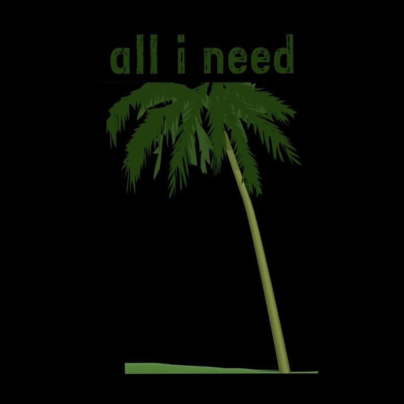 all i need with palm tree