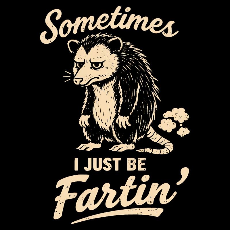Sometimes I'm just a farting man, e