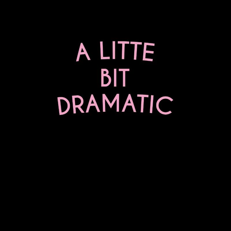 A Little Bit Dramatic Typography