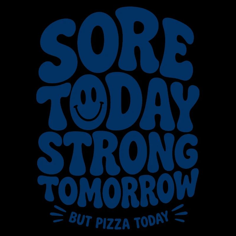 Sore Today Strong Tomorrow