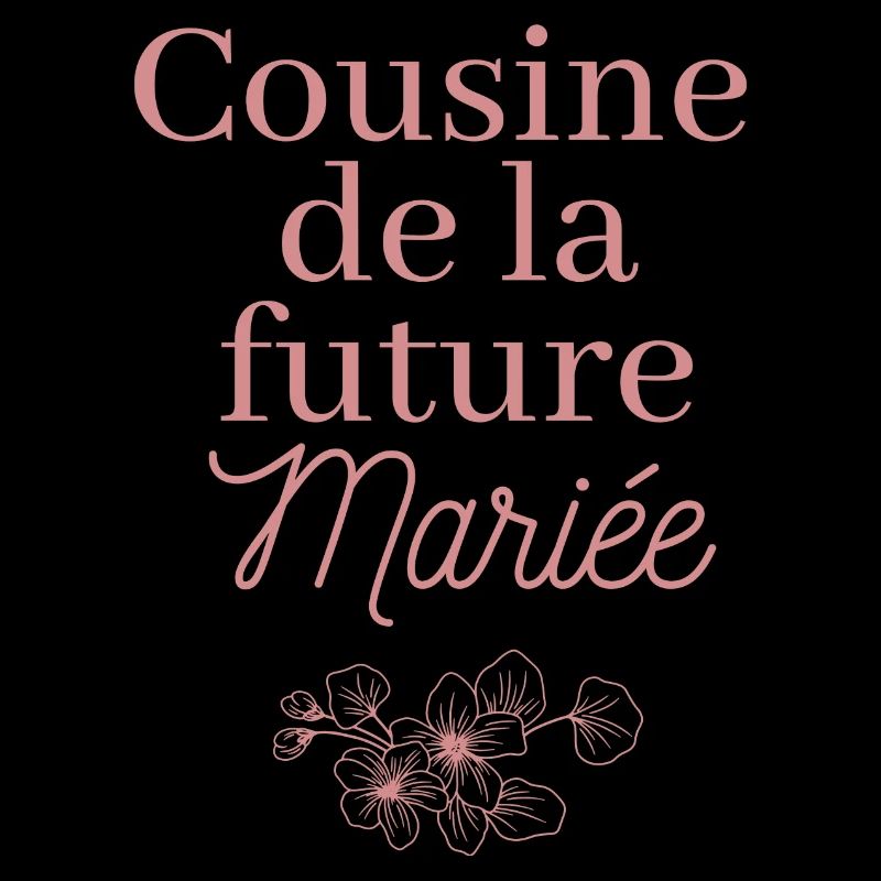 Cousine future Mariée. EJVF Team future mariée