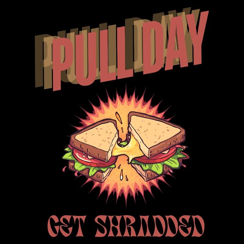 Pull Day Sandwich – Get Shredded Retro Style