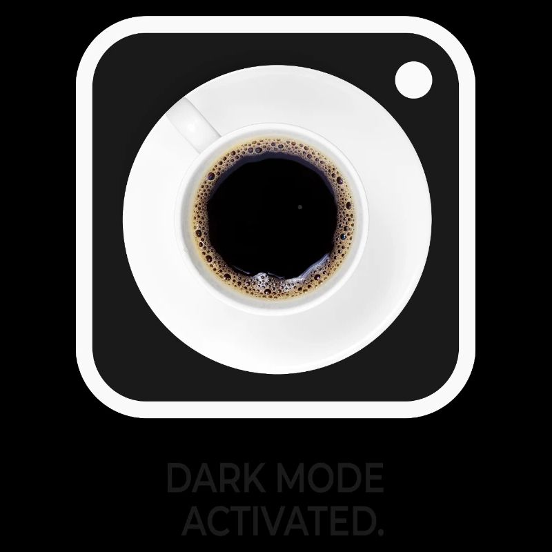 Dark Mode Activated Coffee Nerd Saying
