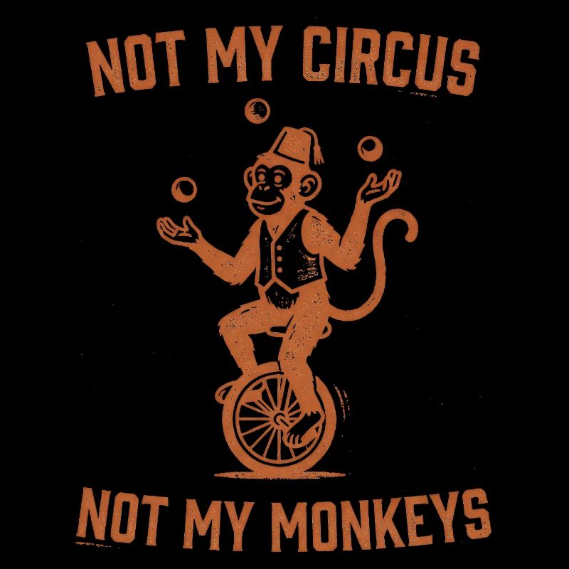 Pas mon cirque, pas mes singes