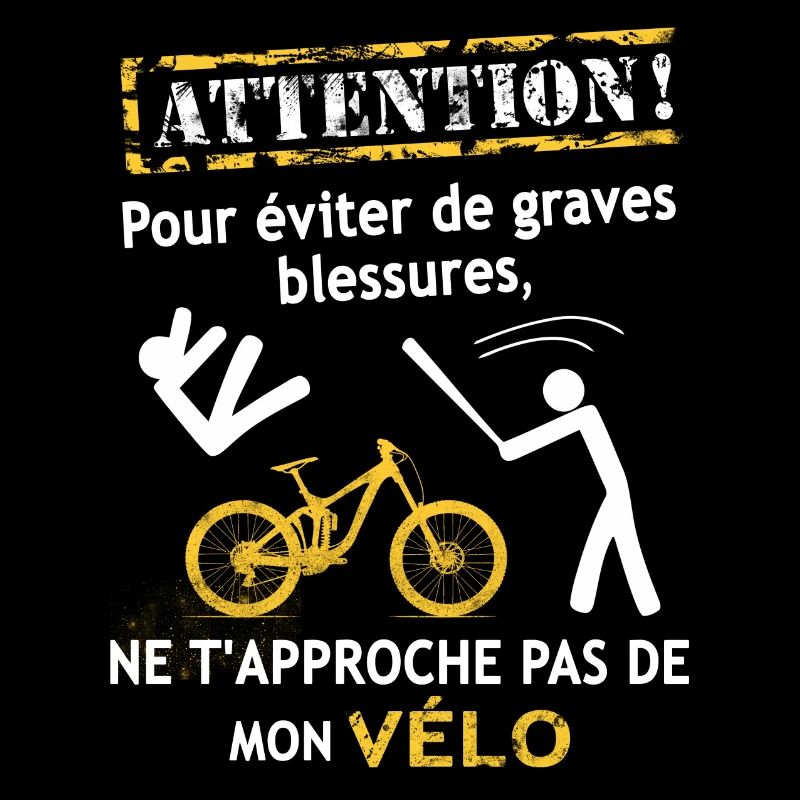 NE T'APPROCHE PAS DE MON VÉLO ! - VTT