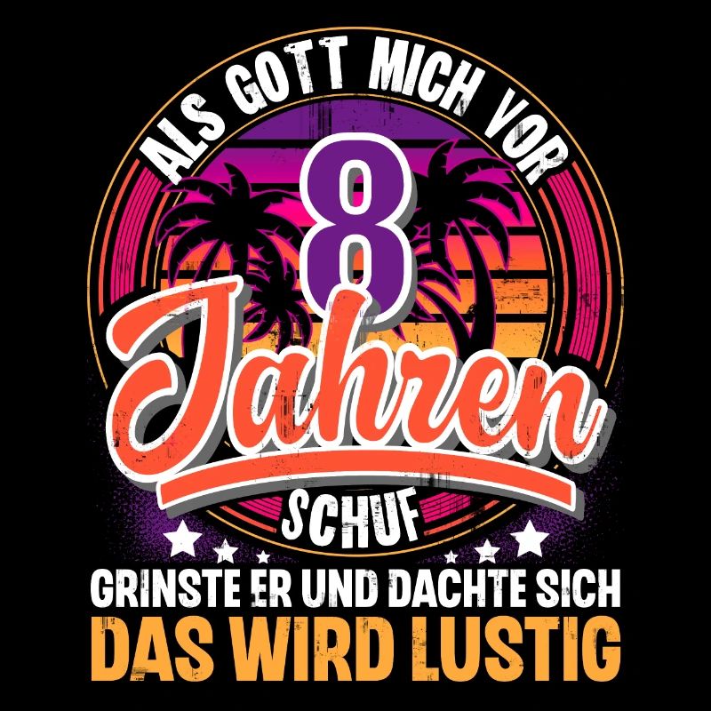 8. Geburtstag Als Gott Mich Schuf Vor