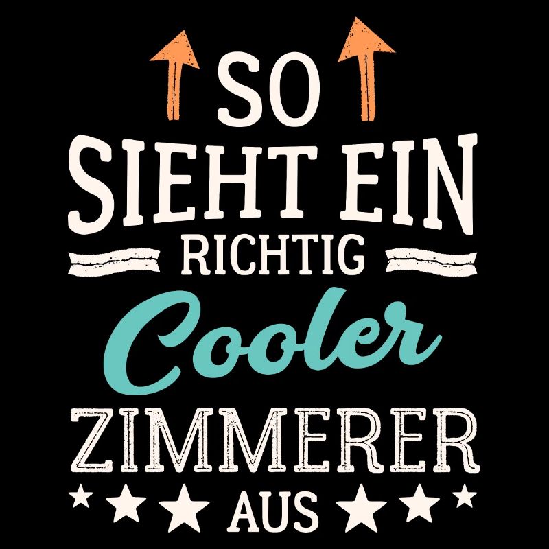 So sieht ein richtig cooler Zimmerer aus