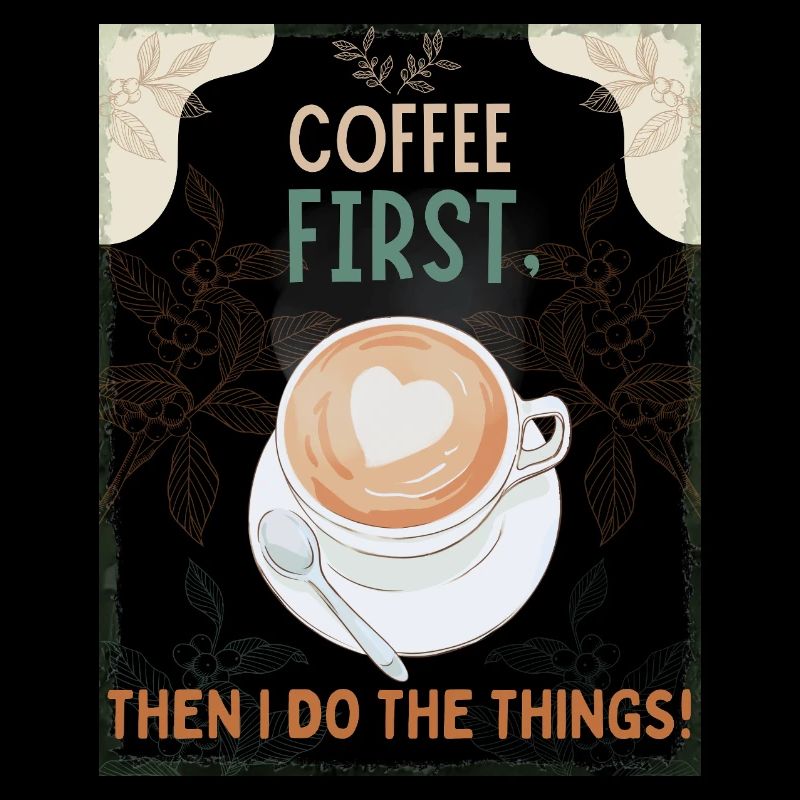 Coffee First – Then I Function