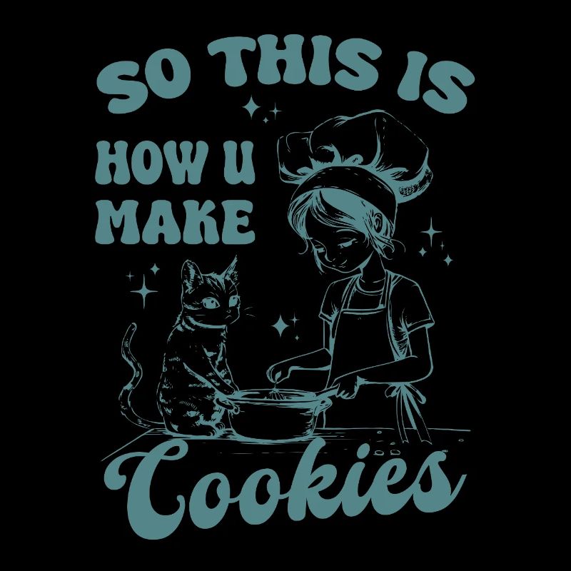 So This Is How U Make Cookies