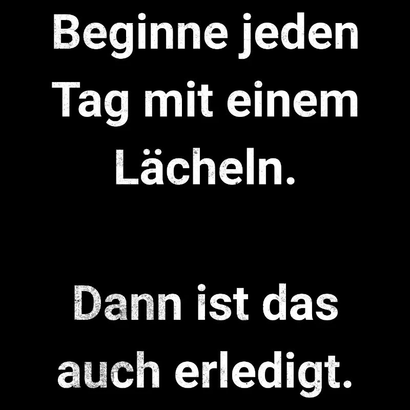 Beginne jeden Tag mit einem Lächeln
