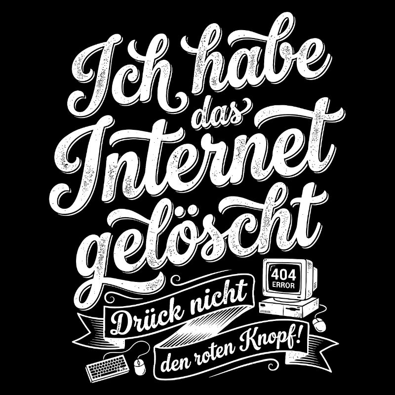 I deleted the internet