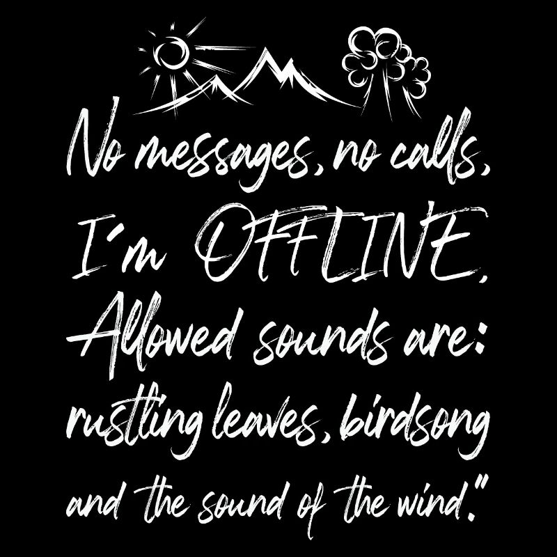 Offline Nature Graffiti Time Out Forest Tree Mountain Text