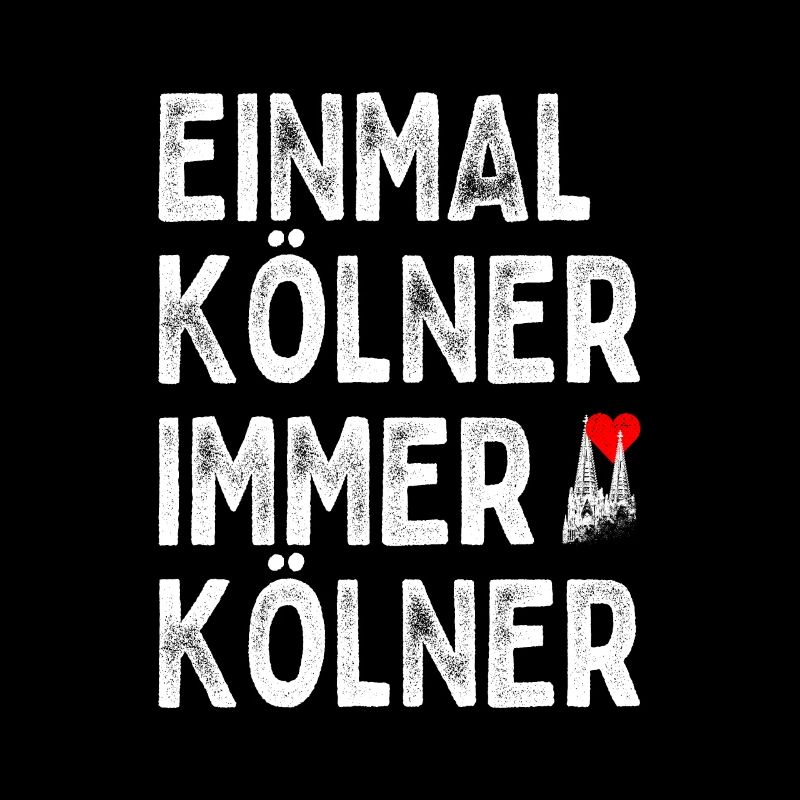 Köln Einmal Kölner Immer Kölner Karneval Kölsch