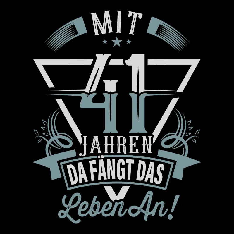41. Geburtstag Da Fängt Das Leben An