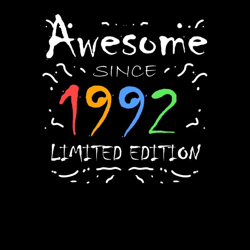 1992 - Born 1992 - Fantastic since 1992