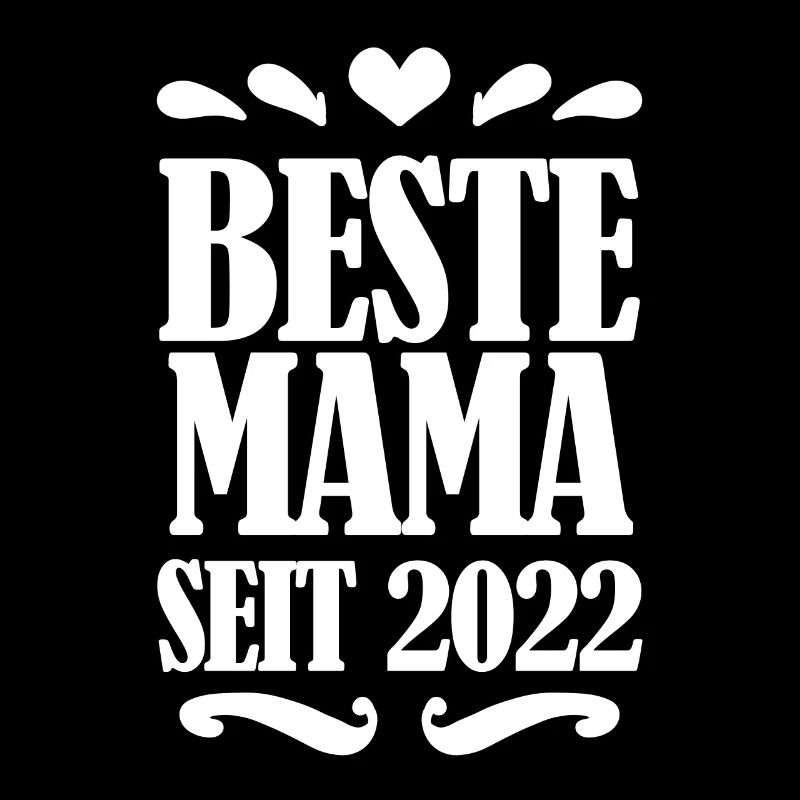 Beste Mama seit 2022