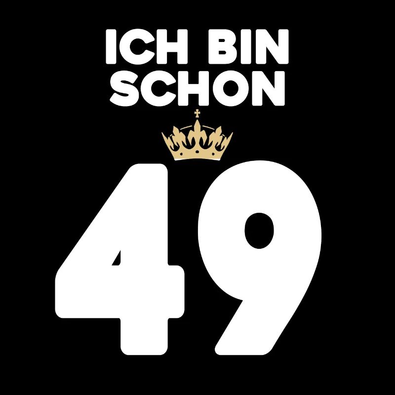 49 Geburtstag - 49 Jahre mit Krone