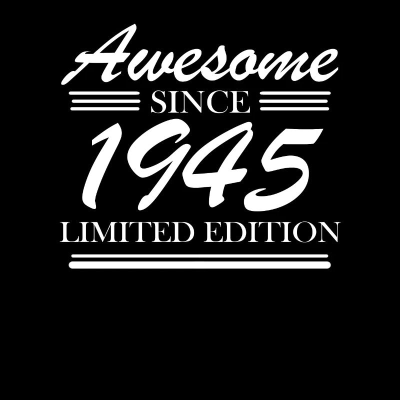 1945 - Born 1945 - Fantastic since 1945