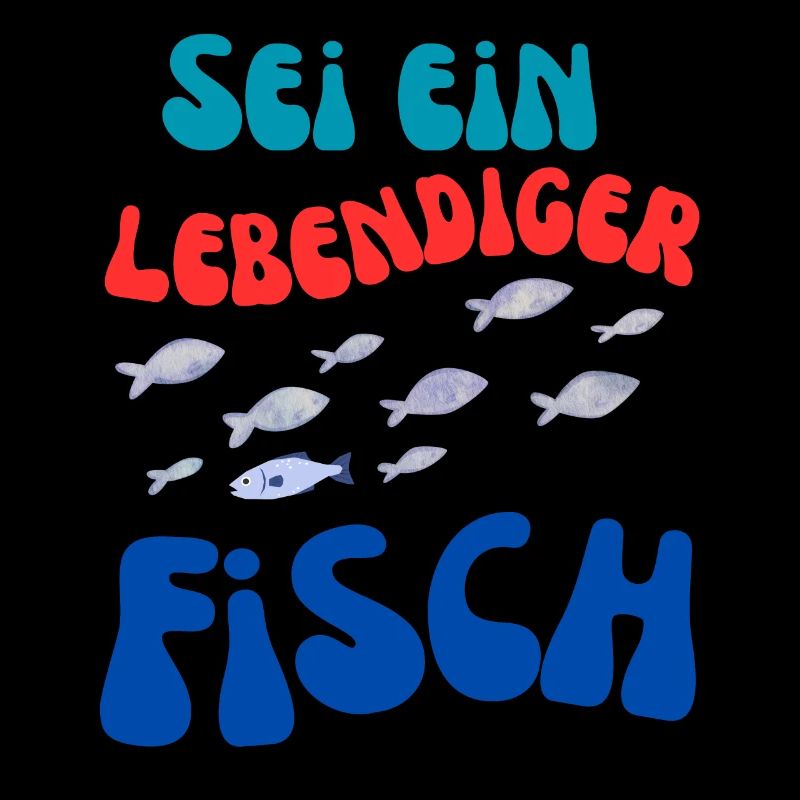 Sei Ein Lebendiger Fisch