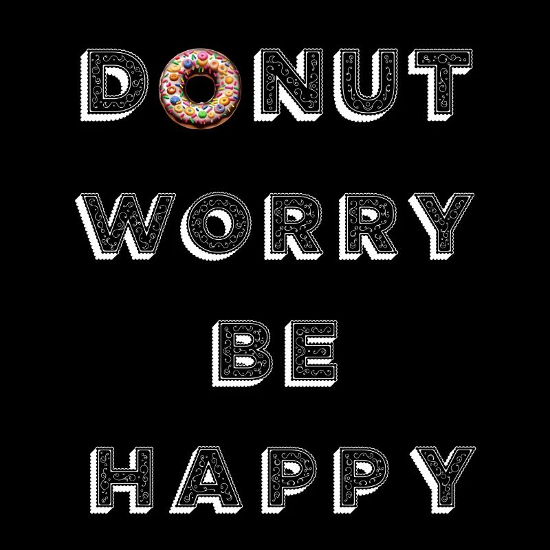 Donut Worry Be Happy