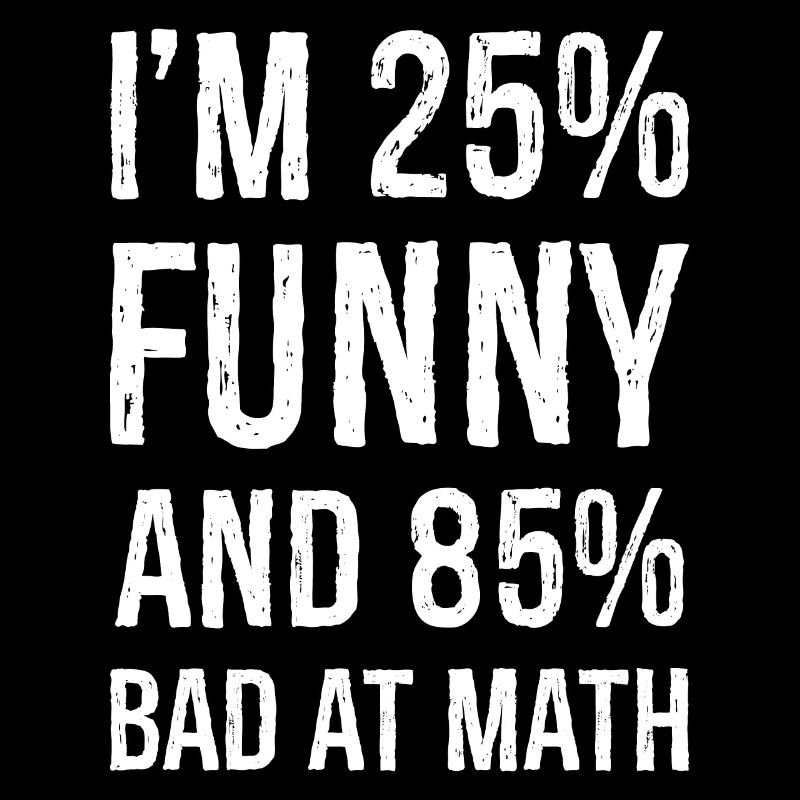 J’ai 25 ans de drôle et 85 ans de mauvais maths