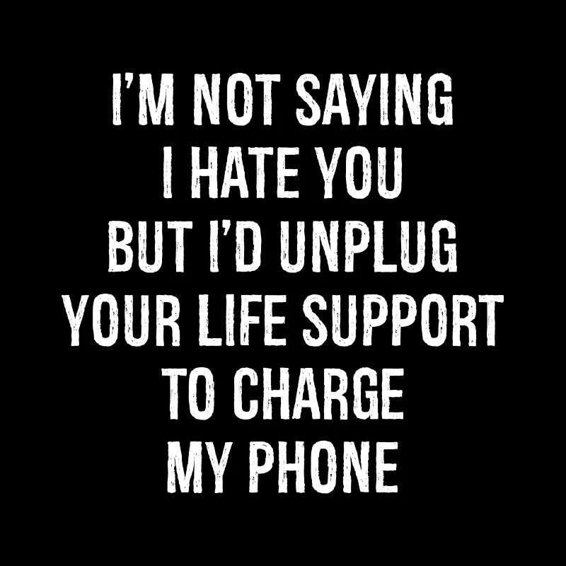 Ich sage nicht, dass ich dich hasse, komisches Hemd