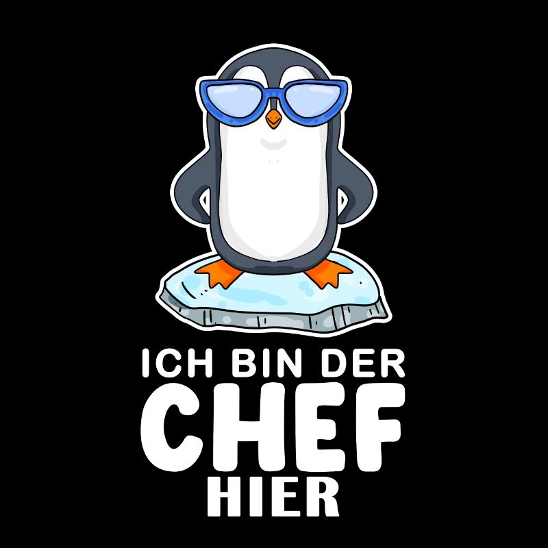Chef Spruch Anführer Pinguin Motiv