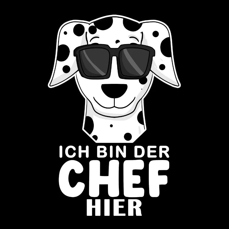 Chef Spruch Anführer Hund Dalmatiner Motiv