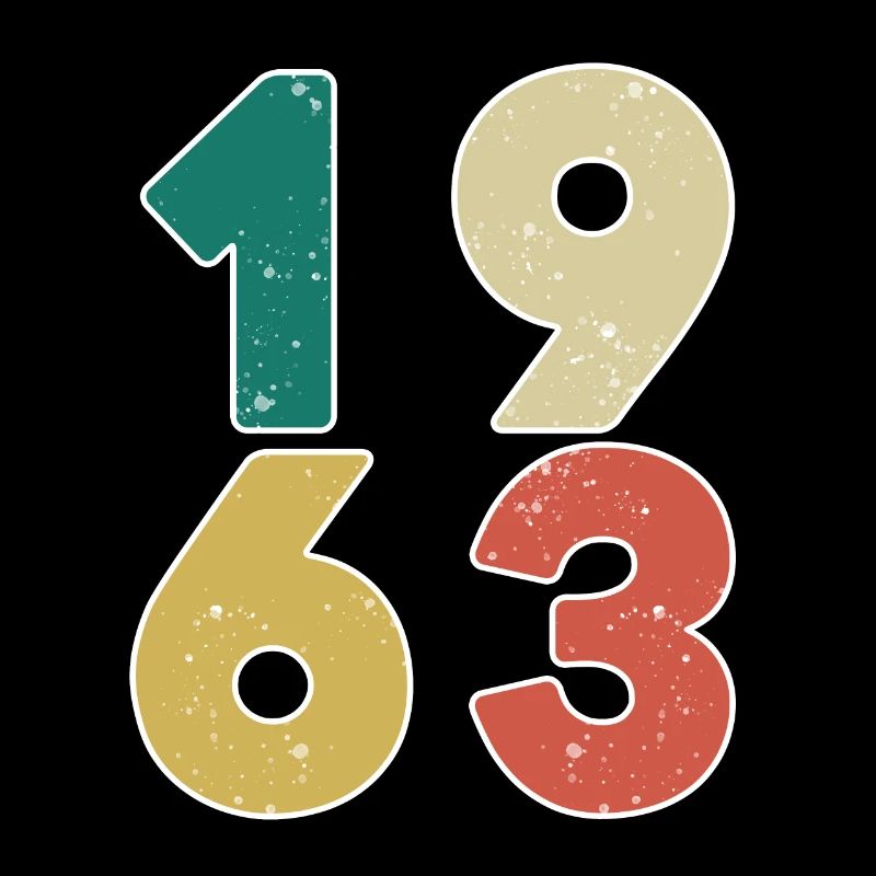 1963 - Born 1963 - Built in 1963