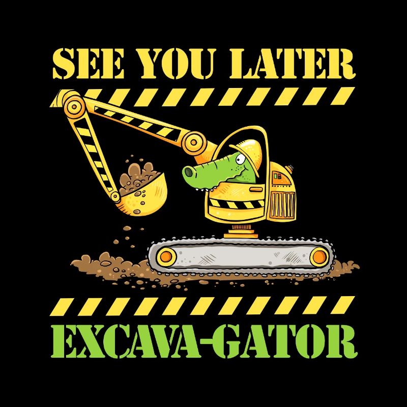 Construction Site Excavator Crocodile Saying Pun