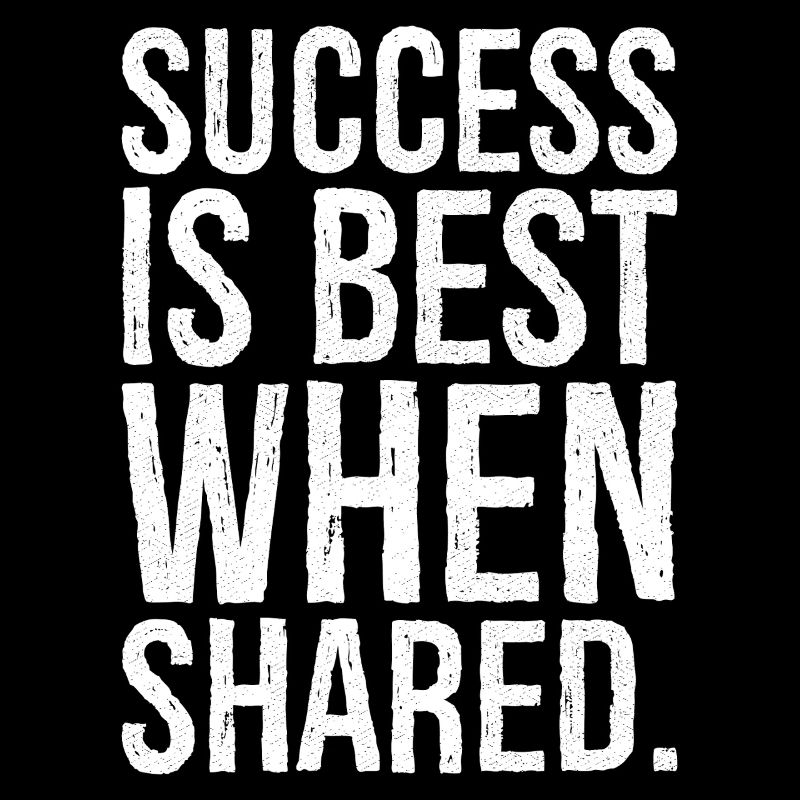 success is best when shared