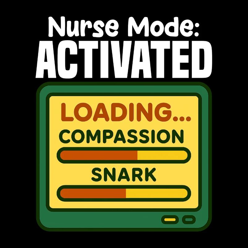 NURSE MODE ACTIVATED - NURSE GIFT