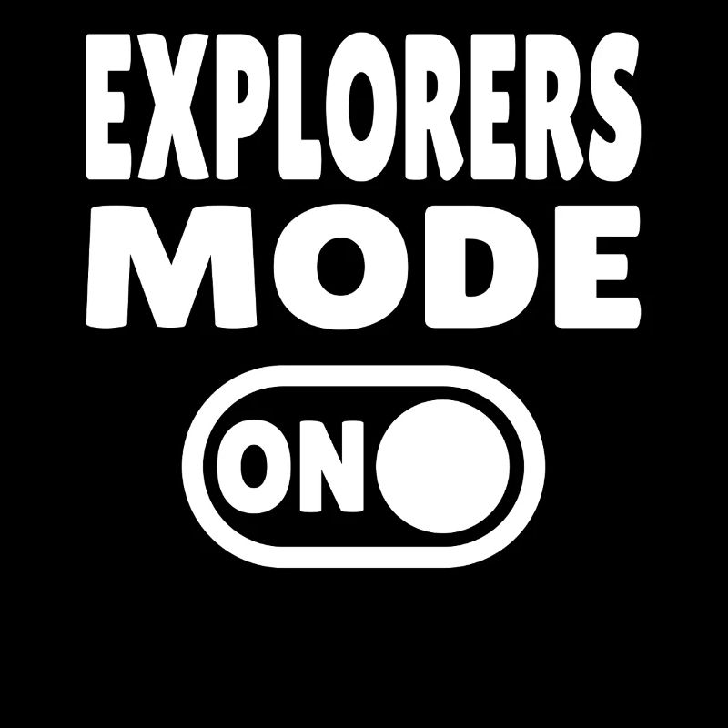 Explorers Mode ON – For real world explorers