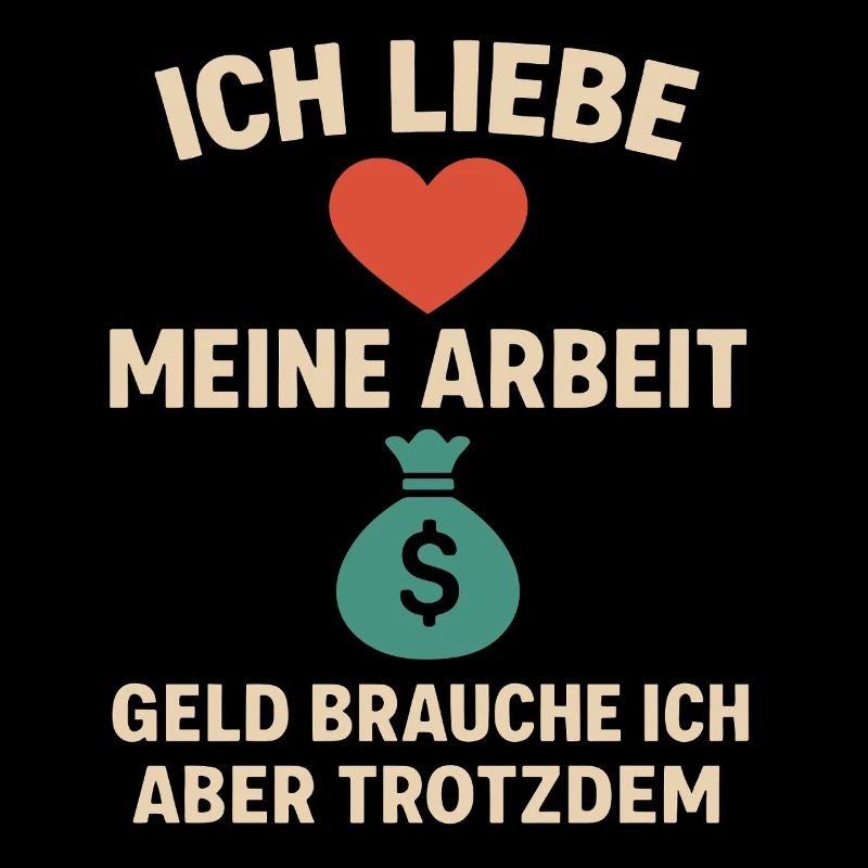 I love my work, I still need money