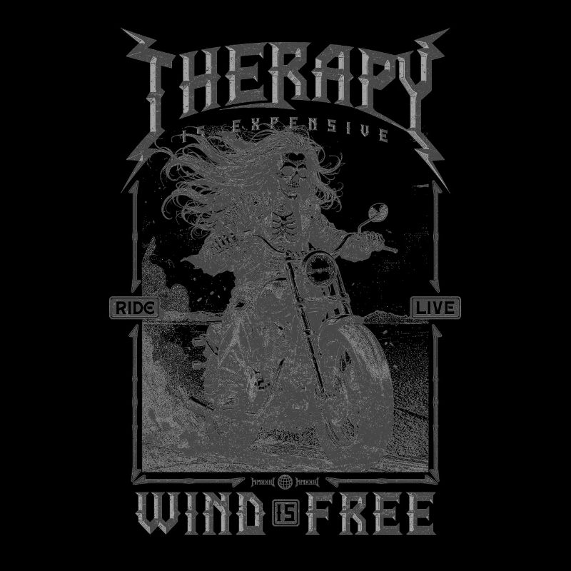 Therapy is Expensive Wind is Free Motorcycle Rider