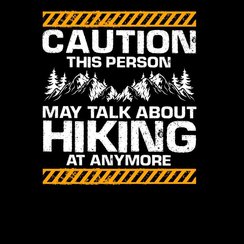 Caution Trail Talk Addict Funny Hiking Warning