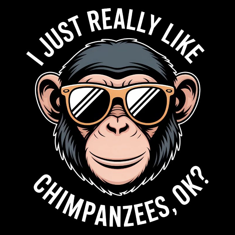 Chimpanzee Saying Monkey Funny Chimpanzee Gift