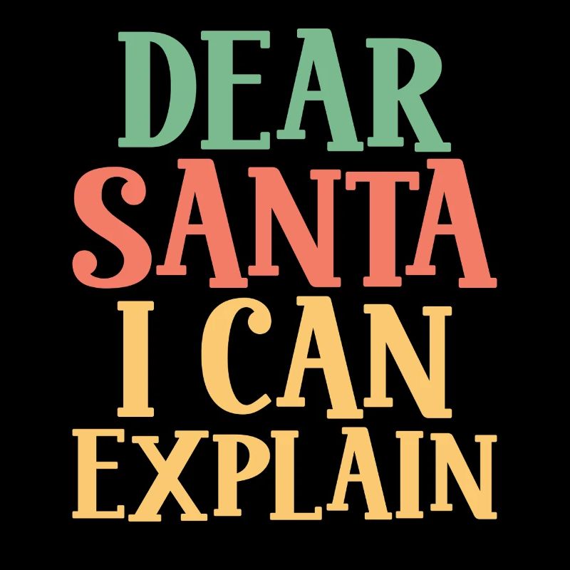 Dear Santa, I Can Explain - Christmas Humor