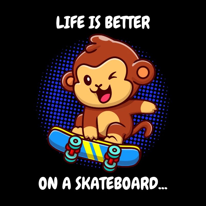 Life Is Better Skateboard Monkey Monkey