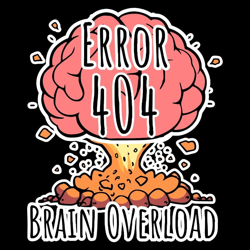 Brain Error 404 - Brain Overload Explosion!
