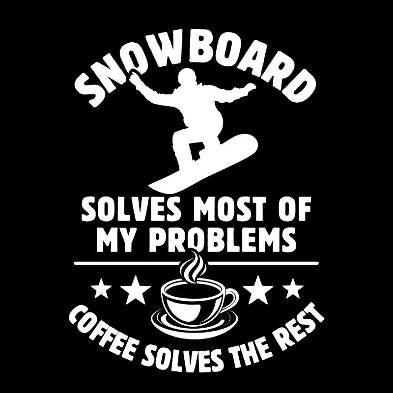 Snowboard solves most of my Problems - Kaffee