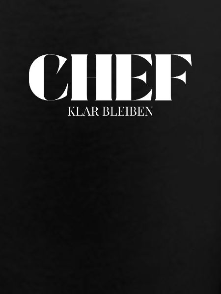Chef Spruch Klar Bleiben