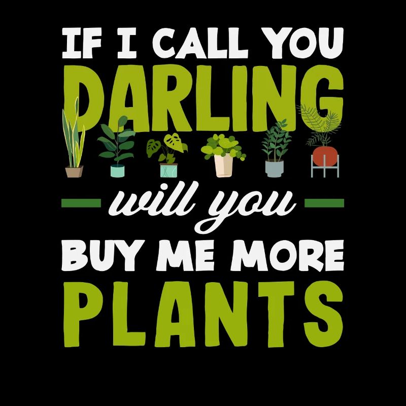 Tu veux m’acheter plus de plantes ?