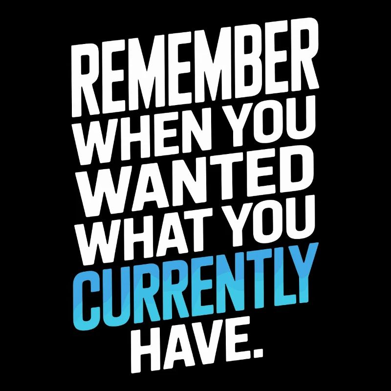 Remember When You Wanted Gratitude Mindfulness