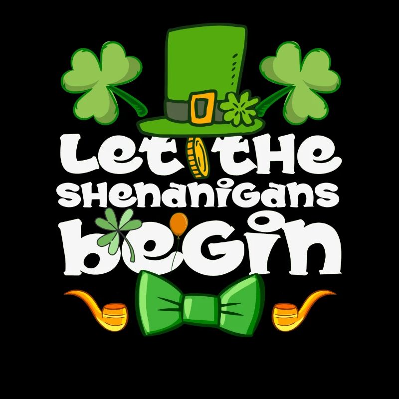 Let The Shenanigans Begin St Patrick’s Day