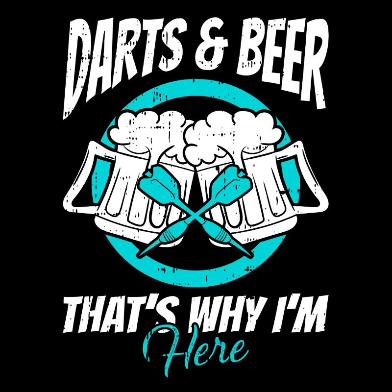 Darts & Beer – That's Why I'm Here