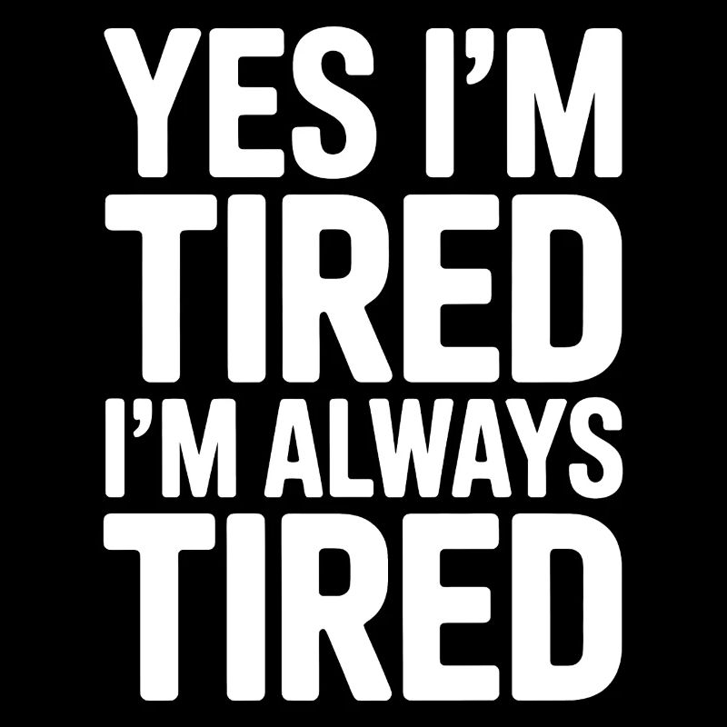 Tired Sayings Sleeping Funny Tired Gift