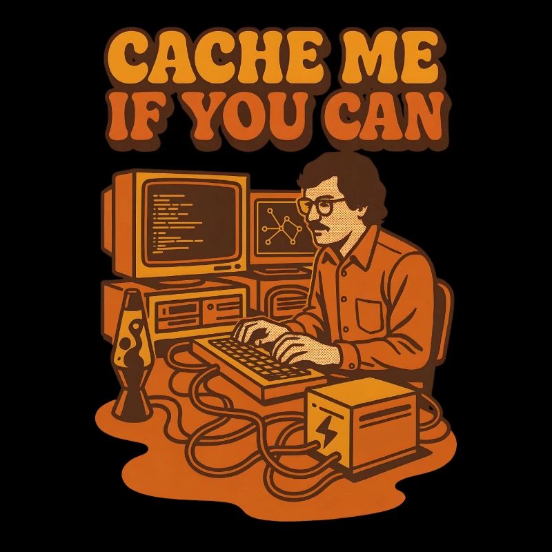 Cache mich, wenn du kannst | Coding Humor