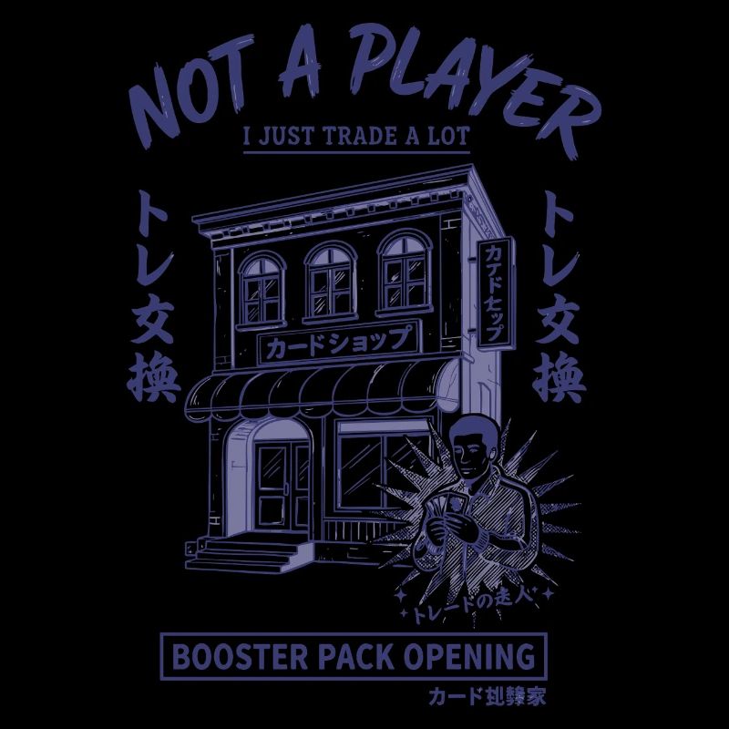 Not A Player I Just Trade A Lot Booster Pack