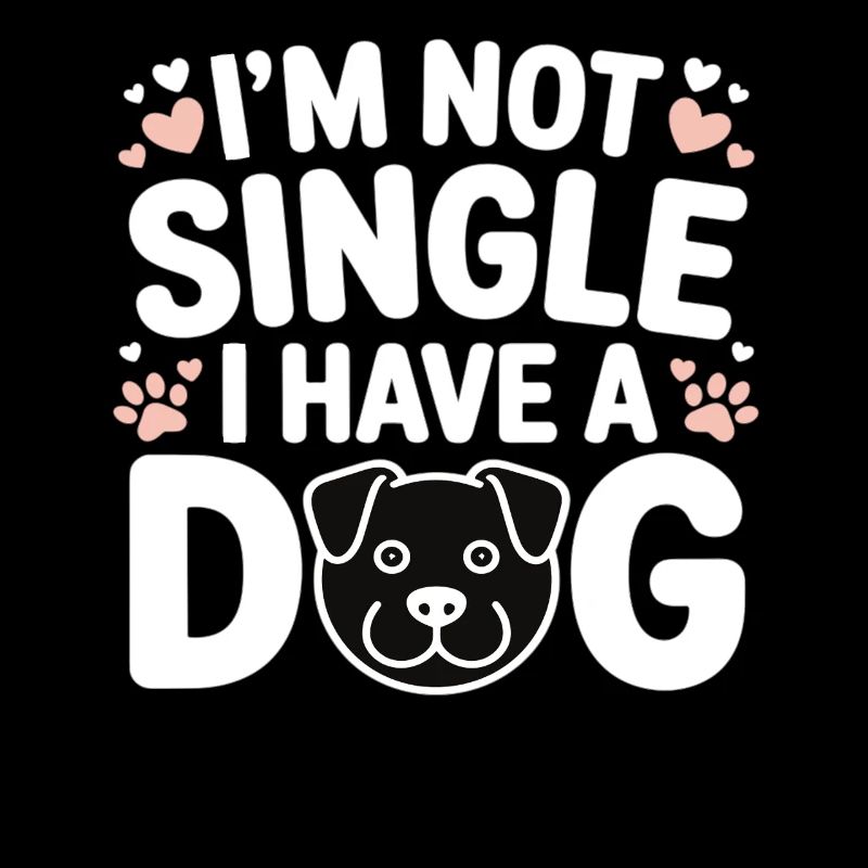 I'm Not Single – I Have a Dog